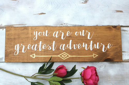 You are our greatest adventure, Kids room decor, Wood wall art, Nursery wall art, Large wood signs with sayings